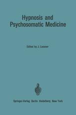 Hypnosis and Psychosomatic Medicine: Proceedings of the International Congress for Hypnosis and Psychosomatic Medicine / Mémoires du Congrès Internati