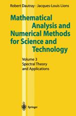 Mathematical Analysis and Numerical Methods for Science and Technology: Volume 3 Spectral Theory and Applications