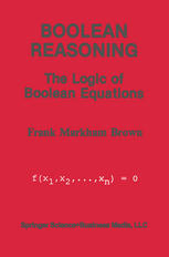 Boolean Reasoning: The Logic of Boolean Equations