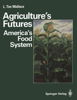 Agriculture’s Futures: America’s Food System