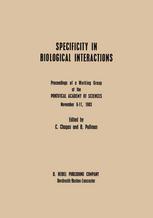 Specificity in Biological Interactions: Proceedings of a Working Group at the Pontifical Academy of Sciences November 9–11, 1983