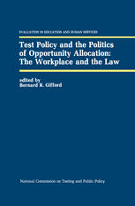 Test Policy and the Politics of Opportunity Allocation: The Workplace and the Law