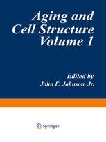 Aging and Cell Structure: Volume 1