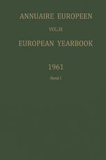 Annuaire Européen / European Yearbook: Vol. IX: Publié Sous les Auspices du Conseil de L’europe / Published under the Auspices of the Council of Europ