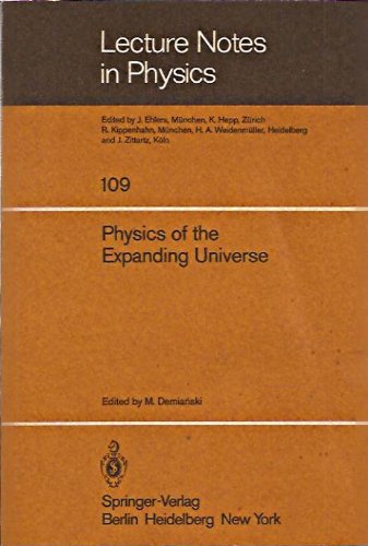 Physics of the Expanding Universe: Cracow School on Cosmology Jodłowy Dwór, September 1978 Poland