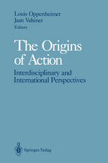 The Origins of Action: Interdisciplinary and International Perspectives