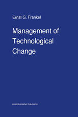 Management of Technological Change: The Great Challenge of Management to the Future