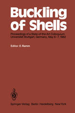 Buckling of Shells: Proceedings of a State-of-the-Art Colloquium, Universität Stuttgart, Germany, May 6–7, 1982