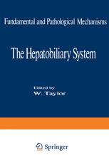 The Hepatobiliary System: Fundamental and Pathological Mechanisms