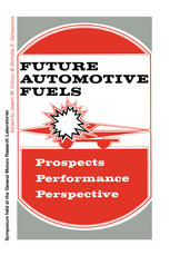 Future Automotive Fuels: • Prospects • Performance • Perspective