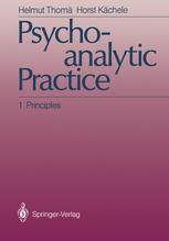 Psychoanalytic Practice: 1 Principles