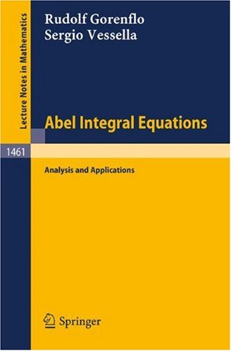 Abel Integral Equations: Analysis and Applications