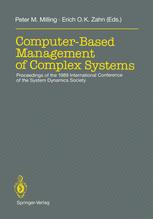 Computer-Based Management of Complex Systems: Proceedings of the 1989 International Conference of the System Dynamics Society, Stuttgart, July 10–14,