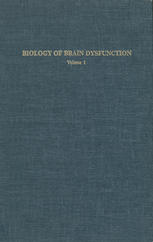 Biology of Brain Dysfunction: Volume 1