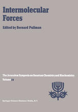 Intermolecular Forces: Proceedings of the Fourteenth Jerusalem Symposium on Quantum Chemistry and Biochemistry Held in Jerusalem, Israel, April 13–16,