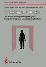 Crossing the Border: The Social and Engineering Design of Computer Integrated Manufacturing Systems