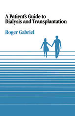 A Patient’s Guide to Dialysis and Transplantation