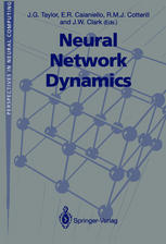 Neural Network Dynamics: Proceedings of the Workshop on Complex Dynamics in Neural Networks, June 17–21 1991 at IIASS, Vietri, Italy