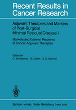 Adjuvant Therapies and Markers of Post-Surgical Minimal Residual Disease I: Markers and General Problems of Cancer Adjuvant Therapies
