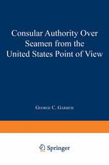 Consular Authority Over Seamen from the United States Point of View