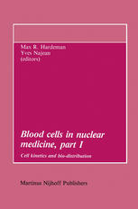 Blood cells in nuclear medicine, part I: Cell kinetics and bio-distribution