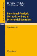 Functional-Analytic Methods for Partial Differential Equations: Proceedings of a Conference and a Symposium held in Tokyo, Japan, July 3–9, 1989