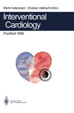 Interventional Cardiology Frankfurt 1990: Rotational Angioplasty. Coronary Balloon Angioplasty. Coarctation of the Aorta. Valvuloplasty. Catheter Clos