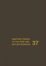Masters Theses in the Pure and Applied Sciences: Accepted by Colleges and Universities of the United States and Canada Volume 37