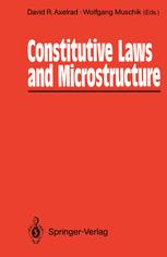 Constitutive Laws and Microstructure: Proceedings of the Seminar Wissenschaftskolleg — Institute for Advanced Study Berlin, February 23–24, 1987