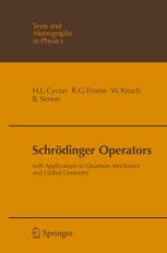 Schrödinger Operators: With Applications to Quantum Mechanics and Global Geometry