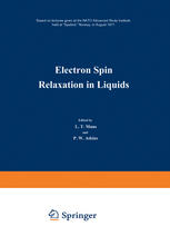 Electron Spin Relaxation in Liquids: Based on lectures given at the NATO Advanced Study Institute held at “Spåtind,” Norway, in August 1971