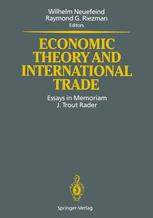 Economic Theory and International Trade: Essays in Memoriam J. Trout Rader
