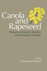 Canola and Rapeseed: Production, Chemistry, Nutrition and Processing Technology