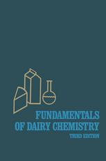 Fundamentals of dairy chemistry
