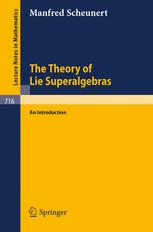 The Theory of Lie Superalgebras: An Introduction