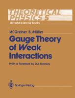Theoretical Physics Text and Exercise Books: Volume 5: Gauge Theory of Weak Interactions