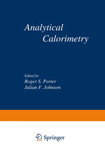 Analytical Calorimetry: Proceedings of the American Chemical Society Symposium on Analytical Calorimetry, San Francisco, California, April 2–5, 1968