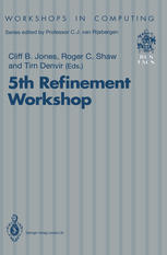 5th Refinement Workshop: Proceedings of the 5th Refinement Workshop, organised by BCS-FACS, London, 8–10 January 1992