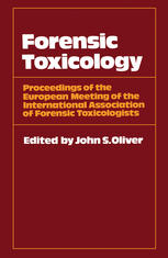 Forensic Toxicology: Proceedings of the European Meeting of the International Association of Forensic Toxicologists