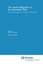 The Social Response to Environmental Risk: Policy Formulation in an Age of Uncertainty