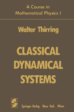 A Course in Mathematical Physics 1: Classical Dynamical Systems