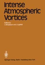 Intense Atmospheric Vortices: Proceedings of the Joint Symposium (IUTAM/IUGG) held at Reading (United Kingdom) July 14–17, 1981
