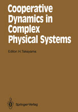 Cooperative Dynamics in Complex Physical Systems: Proceedings of the Second Yukawa International Symposium, Kyoto, Japan, August 24–27, 1988