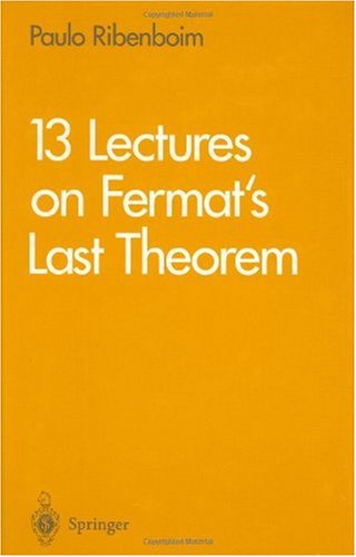 13 Lectures on Fermats Last Theorem
