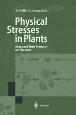 Physical Stresses in Plants: Genes and Their Products for Tolerance