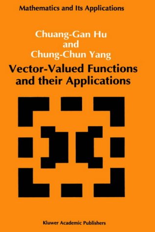 Vector-Valued Functions and their Applications (Mathematics and its Applications: Chine Series 3)