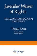 Juveniles’ Waiver of Rights: Legal and Psychological Competence