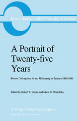 A Portrait of Twenty-five Years: Boston Colloquium for the Philosophy of Science 1960–1985