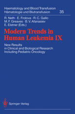 Modern Trends in Human Leukemia IX: New Results in Clinical and Biological Research Including Pediatric Oncology