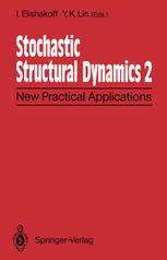 Stochastic Structural Dynamics 2: New Practical Applications Second International Conference on Stochastic Structural Dynamics May 9–11, 1900, Boca Ra